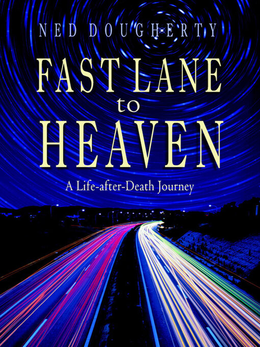 Title details for Fast Lane to Heaven by Ned Dougherty - Available